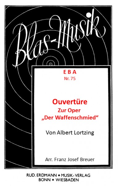 Ouvertüre zur Oper "Der Waffenschmied"